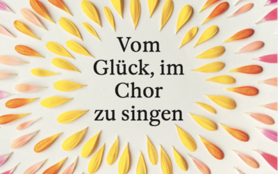 Vom Glück im Chor zu singen
